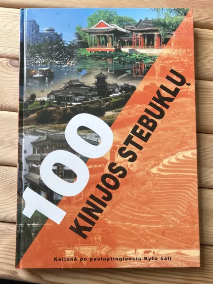 100 Kinijos stebuklų - Audronė Tupikina, knyga 1