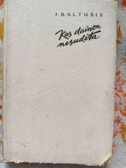 Kas dainon nesudėta