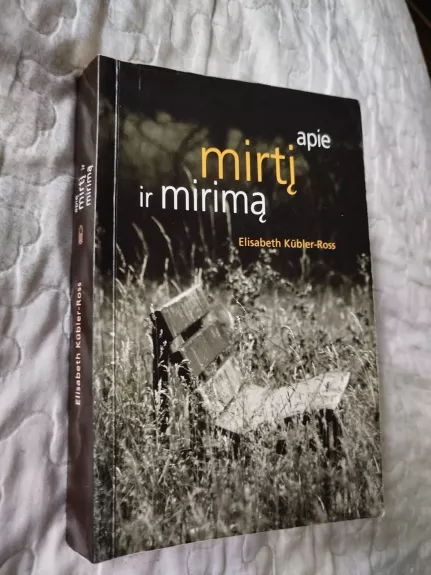 Apie mirtį ir mirimą - Elisabeth Kubler-Ross, knyga 1