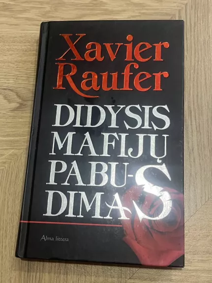 Didysis mafijų pabudimas - Raufer Xavier, knyga 1