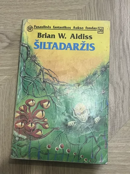 Šiltadaržis (Pasaulinės fantastikos aukso fondas Nr 36) - Brian W. Aldiss, knyga 1
