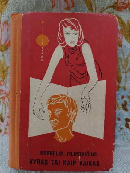 Vyras tai kaip vaikas