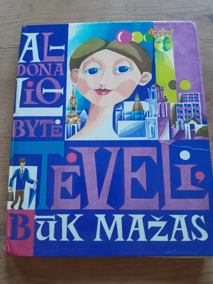 Tėveli, būk mažas