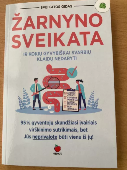 ŽARNYNO SVEIKATA: kaip pagerinti virškinimą ir kokių gyvybiškai svarbių klaidų nedaryti – holistinis požiūris į virškinimo gerinimą + praktiniai patarimai