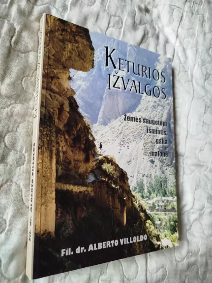 Keturios Įžvalgos. Žemės Saugotojų Išmintis Galia ir Malonė