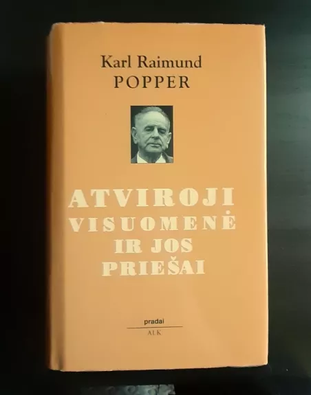 Atviroji visuomenė ir jos priešai - Karl R. Popper, knyga 1