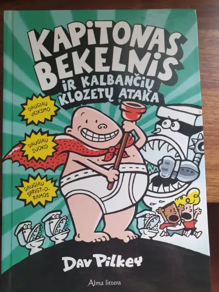 Kapitonas Bekelnis ir skraidančių klozetų ataka - Dav Pilkey, knyga