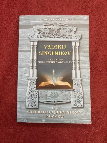 GYVENIMO ŠEIMININKO VADOVĖLIS. 160 VALERIJAUS SINELNIKOVO PAMOKŲ - Valerij Sinelnikov, knyga