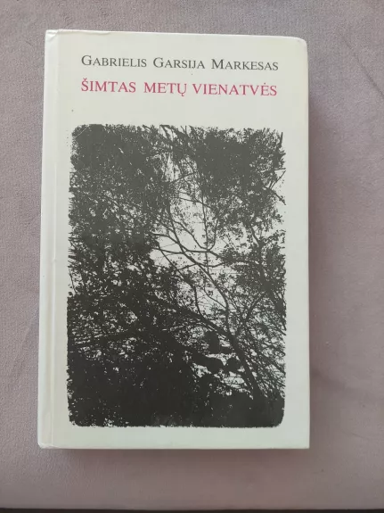 Šimtas metų vienatvės - Gabrielis Garsija Markesas, knyga