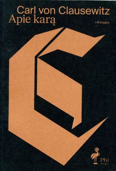 Apie karą. I-II knygos. - Carl von Clausewitz, knyga