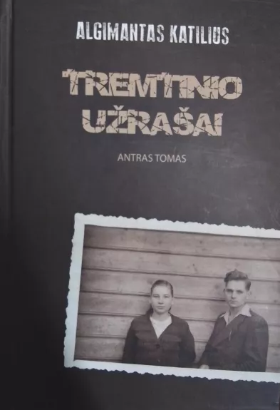 Tremtinio užrašai. 2 tomas