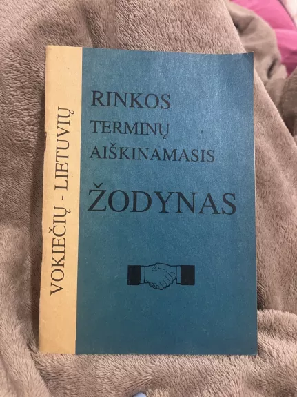 Vokiečių-lietuvių rinkos terminų aiškinamasis žodynas