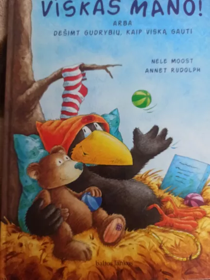 Viskas mano! Arba dešimt gudrybių, kaip viską gauti