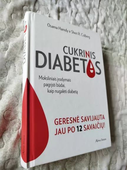 Cukrinis diabetas. Moksliniais įrodymais pagrįsti būdai, kaip nugalėti diabetą