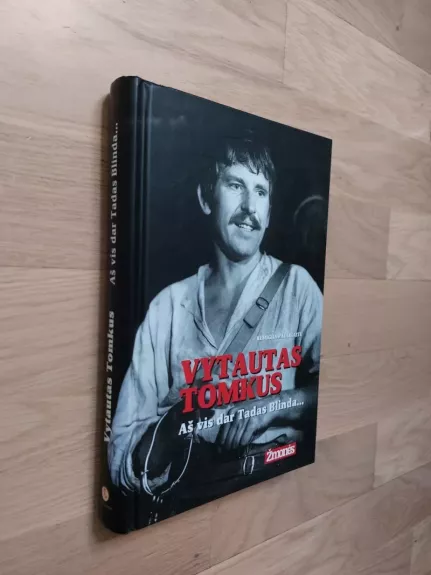 Vytautas Tomkus. Aš vis dar Tadas Blinda...