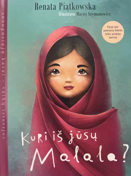 Kuris iš jūsų Malala