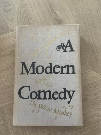 A modern comedy: the white monkey. Book 1