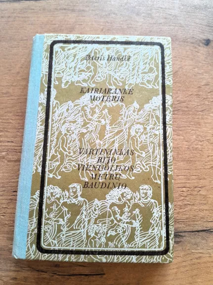 Kairiarankė moteris. Vartininkas bijo vienuolikos metrų baudinio - Peteris Handkė, knyga