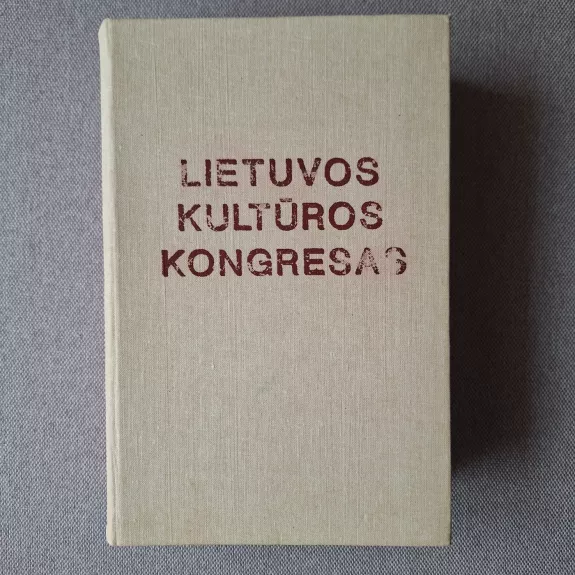 Lietuvos kultūros kongresas - Giedrė Kvieskienė, knyga 1