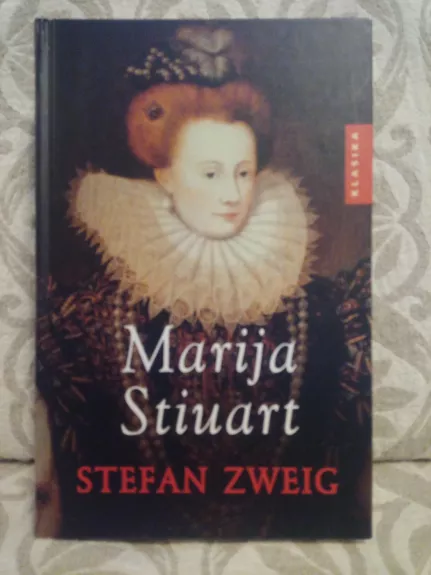 Marija Stiuart - Stefan Zweig, knyga 1