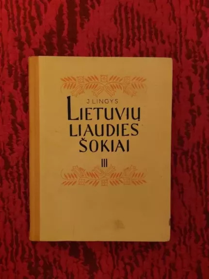 Lietuvių liaudies šokiai. III
