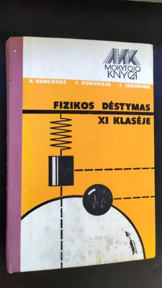 Fizikos dėstymas XI klasėje