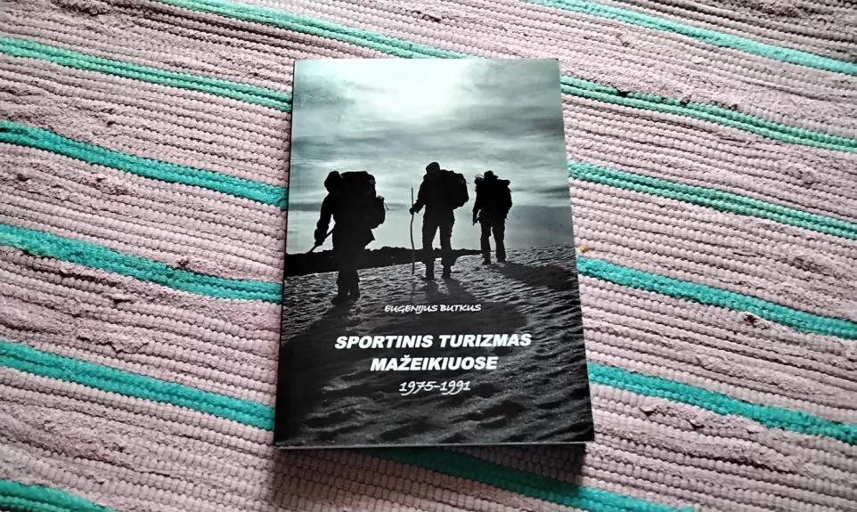 „Sportinis turizmas Mažeikiuose 1975–1991“