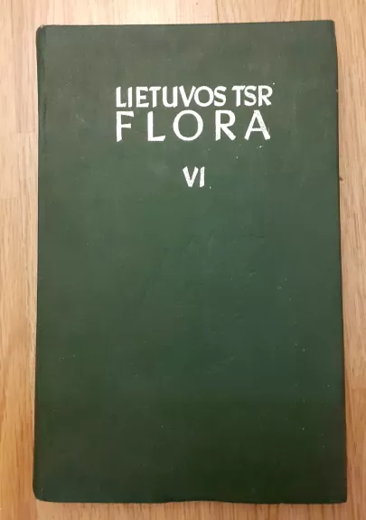 Lietuvos TSR flora (VI tomas) - Autorių Kolektyvas, knyga 1