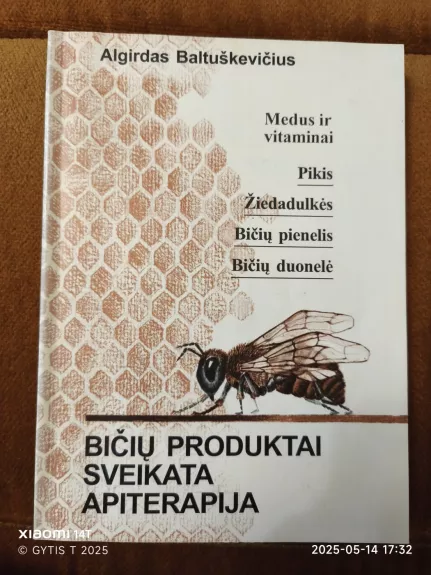 Bičių produktai, sveikata, apiterapija