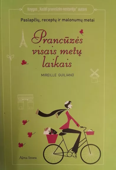 Prancūzės visais metų laikais. Paslapčių, receptų ir malonumų metai