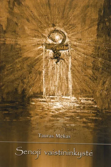 Senoji vaistininkystė - Tauras Mekas, knyga