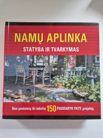 Namų aplinka: statyba ir tvarkymas - Autorių Kolektyvas, knyga
