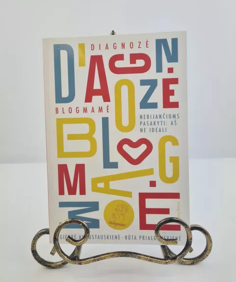 Diagnozė blogamamė: nebijančiom pasakyti – aš neideali