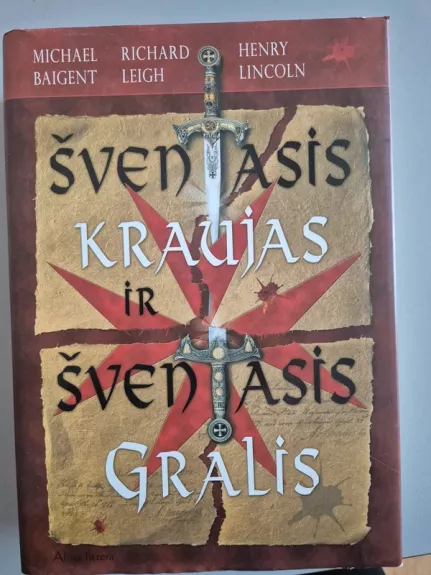 Šventasis kraujas ir šventasis Gralis - Henry Lincoln,  Richard  Leigh,  Michael  Baigent, knyga 1