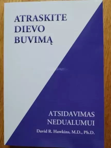 Atraskite Dievo buvimą - David R. Hawkins, knyga