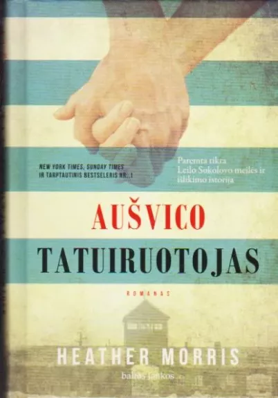 Aušvico tatuiruotojas - Heather Morris, knyga