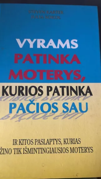 Vyrams patinka moterys, kurios patinka pačios sau