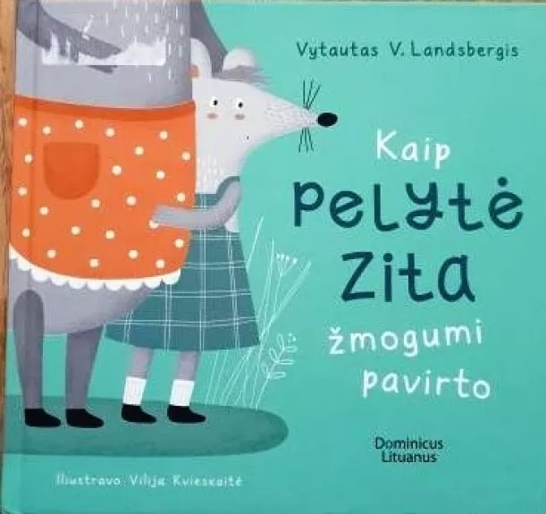 Kaip pelytė zita žmogumi pavirto
