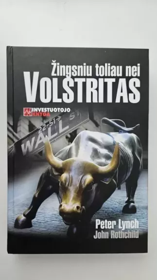 Žingsniu toliau nei Volstritas - Peter Lynch, John  Rothchild, knyga