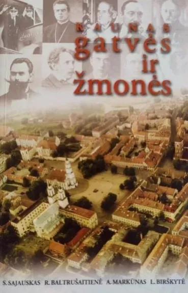 Kaunas. Gatvės ir žmonės