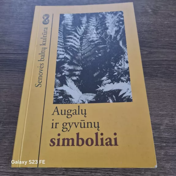 Augalų ir gyvūnų simboliai - Autorių Kolektyvas, knyga