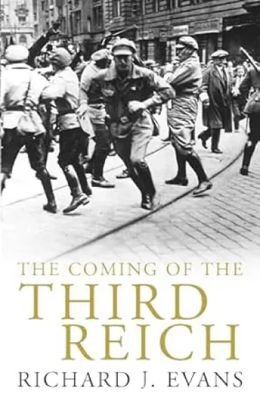 The Coming of the Third Reich - Richard J. Evans, knyga