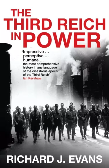 The Third Reich in Power - Richard J. Evans, knyga