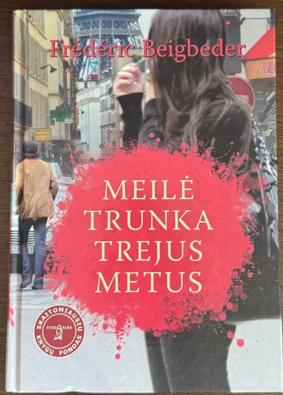 Meilė trunka trejus metus