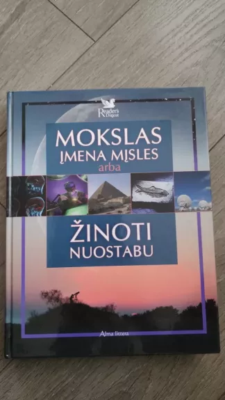 Mokslas įmena mįsles arba žinoti nuostabu
