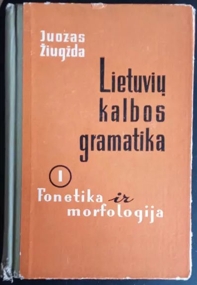 Lietuvių kalbos gramatika I Fonetika ir morfologija