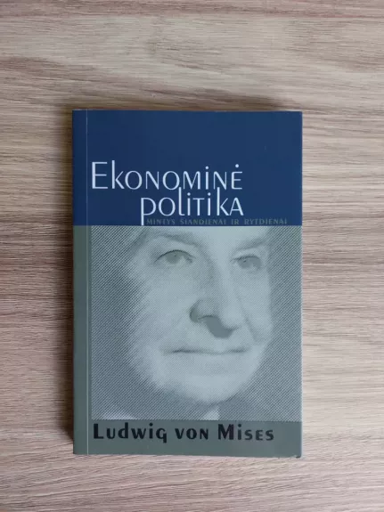 Ekonominė politika: mintys šiandienai ir rytdienai