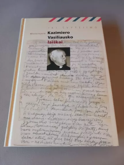 Monsinjoro Kazimiero Vasiliausko laiškai