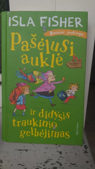 Pašėlusi auklė ir didysis traukinio gelbėjimas
