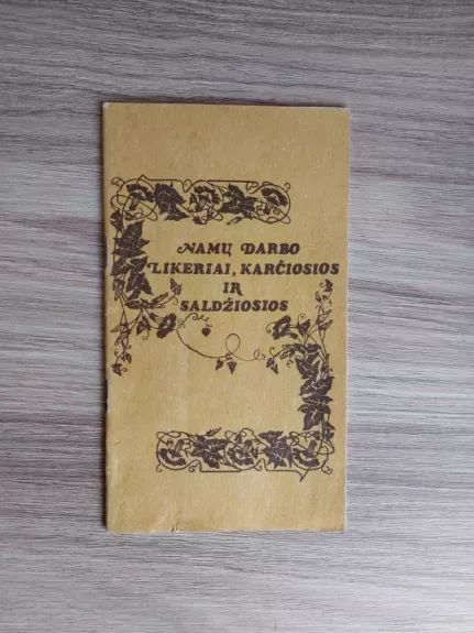 Namų darbo likeriai, karčiosios ir saldžiosios